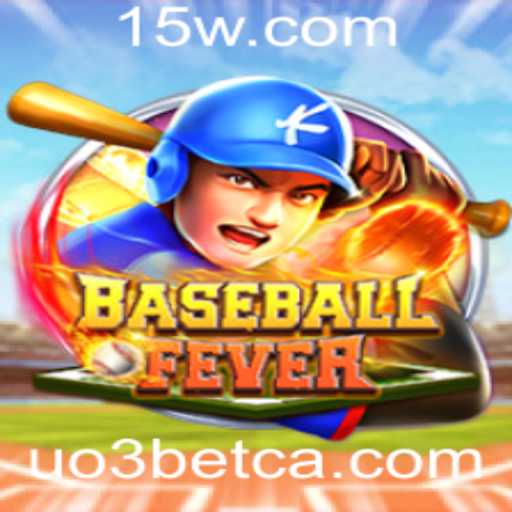 Explorando BaseballFever: O Novo Fenômeno no Mundo dos Jogos com UO3bet